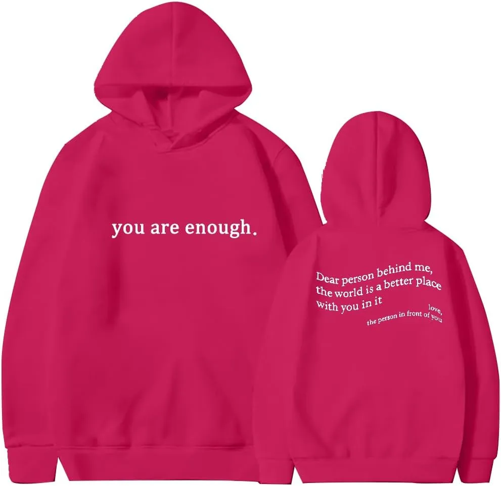 UNIQUEONE You Are Enough Sweatshirt Women Dear Person Behind Me Hoodie Sweatshirt Love Awareness Peace Oversized Pullover
